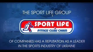 Sport Life is a network of fitness clubs № 1 in Ukraine
