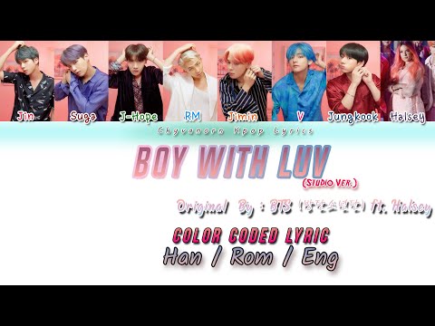 BTS (방탄소년단) ft.Halsey - Boy With Luv (작은 것들을 위한 시)  [가사/Color Coded Lyrics Han/Rom/Eng] (Studio Ver)
