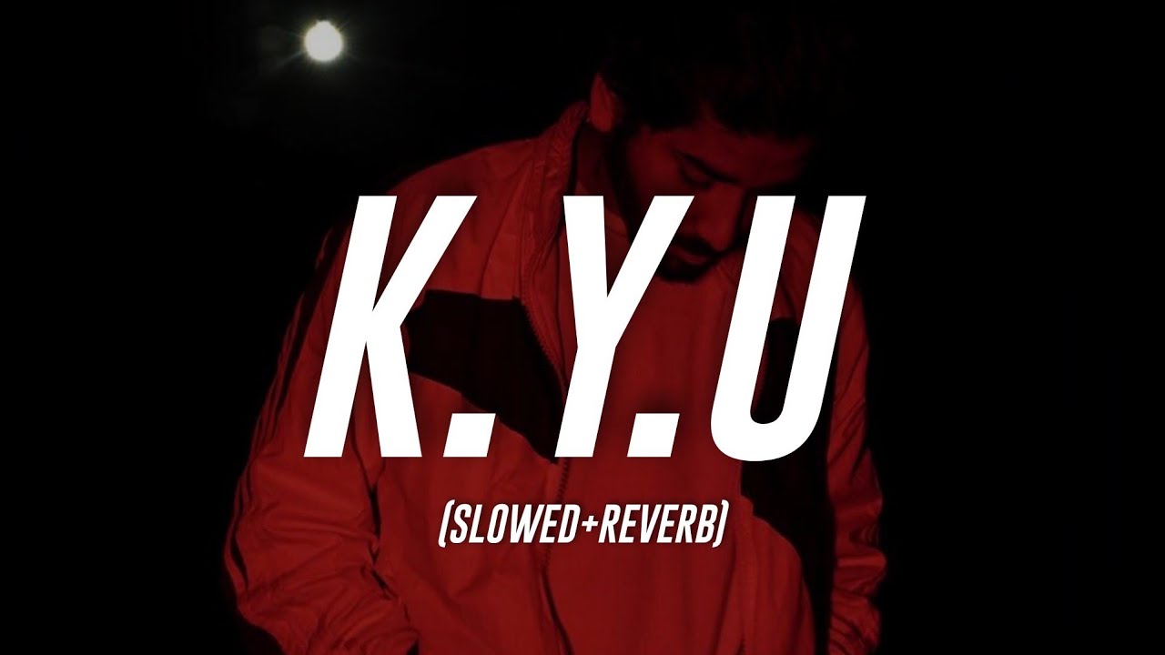 Kalam Ink - K.Y.U (Slowed+Reverb)