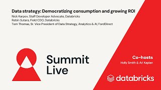 Summit Live: Data Strategy - Democratizing Consumption and Growing ROI