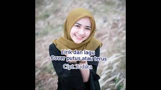 Download Lagu PUTUS ATAU TERUS COVER | LIRIK DAN LAGU | coba tanyakan pada hatimu |cipt. Judika MP3 Download Lagu PUTUS ATAU TERUS COVER | LIRIK DAN LAGU | coba tanyakan pada hatimu |cipt. Judika MP3