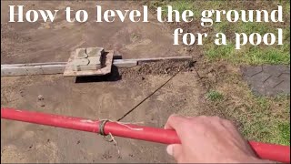 How to level the ground for pool. How to setup a pool Part 1  Ground leveling. Pool Setup