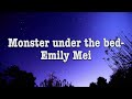 Emily mei monster under the bed  vostfr  eng