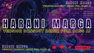 HARANI MARGA - DANGDUT REMIX FULL BASS TAPSEL MADINA 2026