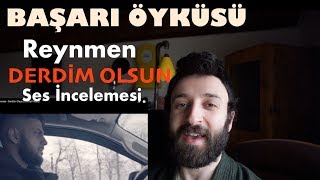 Başarı Öyküsü ! Reynmen Ses İncelemesi  [ Derdim Olsun ]