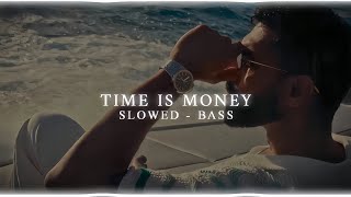 Time Is Money - Parmish Verma Slowed Reverb B Boosted Lofi B Bhaiya