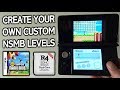 Create Custom NSMB DS Levels &amp; Play On R4! [NSMB Editor]