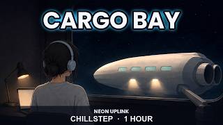 Chillstep Mix for Coding & Deep Focus 🎧 Cargo Bay [1 Hour]