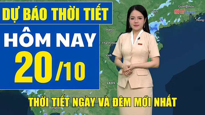 Dự báo thời tiết hôm nay mới nhất ngày 20/10 | Dự báo thời tiết 3 ngày tới