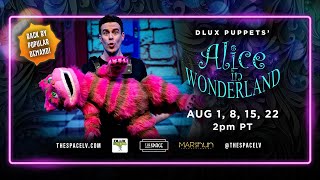 Dlux Puppets Alice In Wonderland In Las Vegas Sundays In August 2021