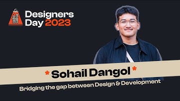 Bridging the gap between Design & Development - Sohail Dangol | Designers Day 2023