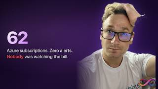 62 Azure Subscriptions. Zero Cost Alerts. Nobody Watched the Bill. I Fixed It.