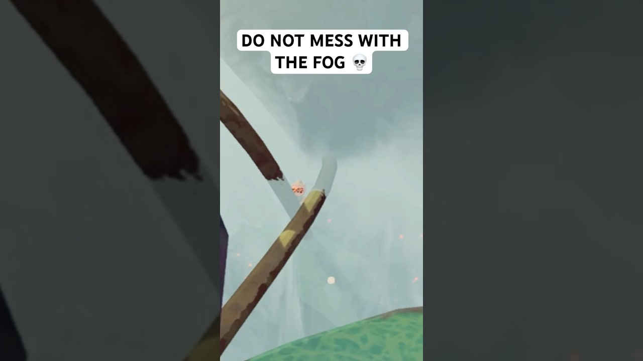 DO NOT MESS WITH THE FOG IN PEAK 