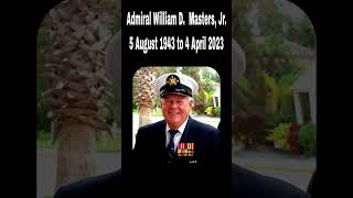 Time To Say Goodbye - Admiral William D. Masters, Jr. - Died 4 April 2023 - #verticalvideo