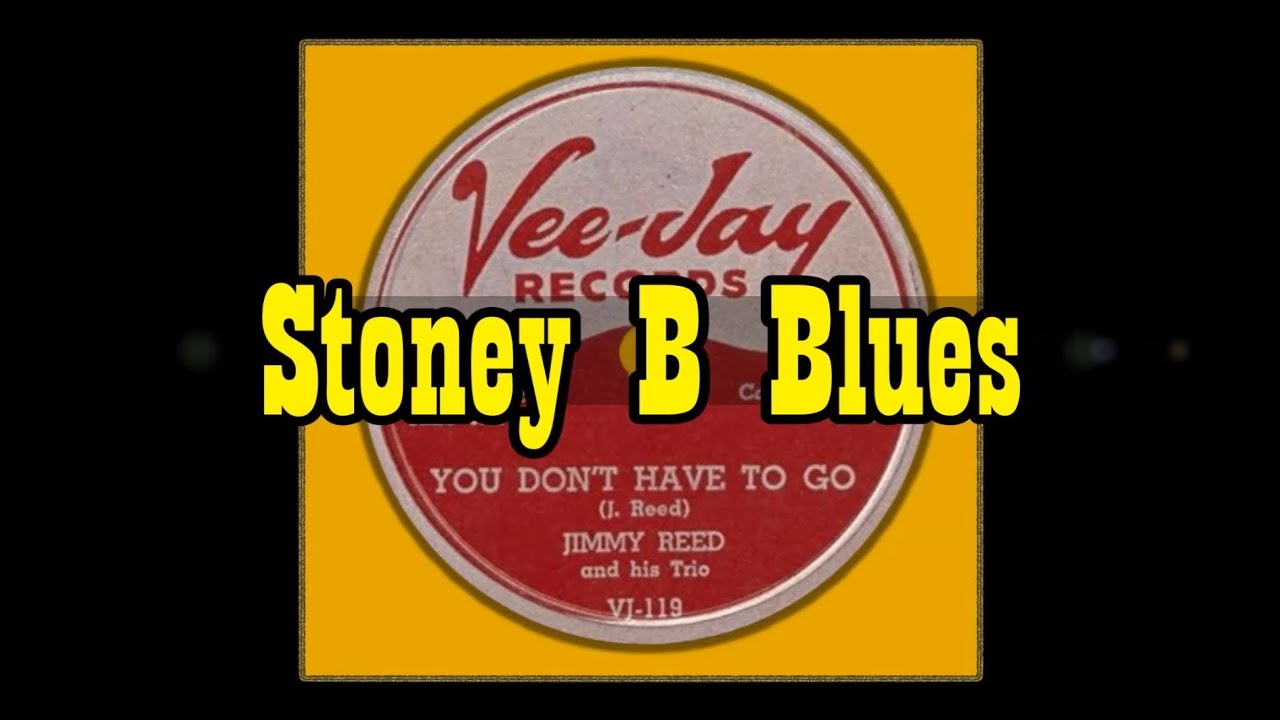 You Don't Have To Go Jimmy Reed YouTube