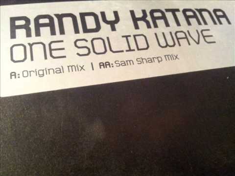 Randy Katana - One solid wave