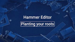 Source 2 101 - Hammer Crash Course #31 : Planting your roots (tutorial) Wealth