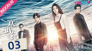 [INDO SUB] CAMBRIAN PERIOD  EP03 |  Zhou Yutong/Hou Minghao/He Junxiang | YOUKU