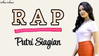 RAP - Putri Siagian (Lirik Lagu)