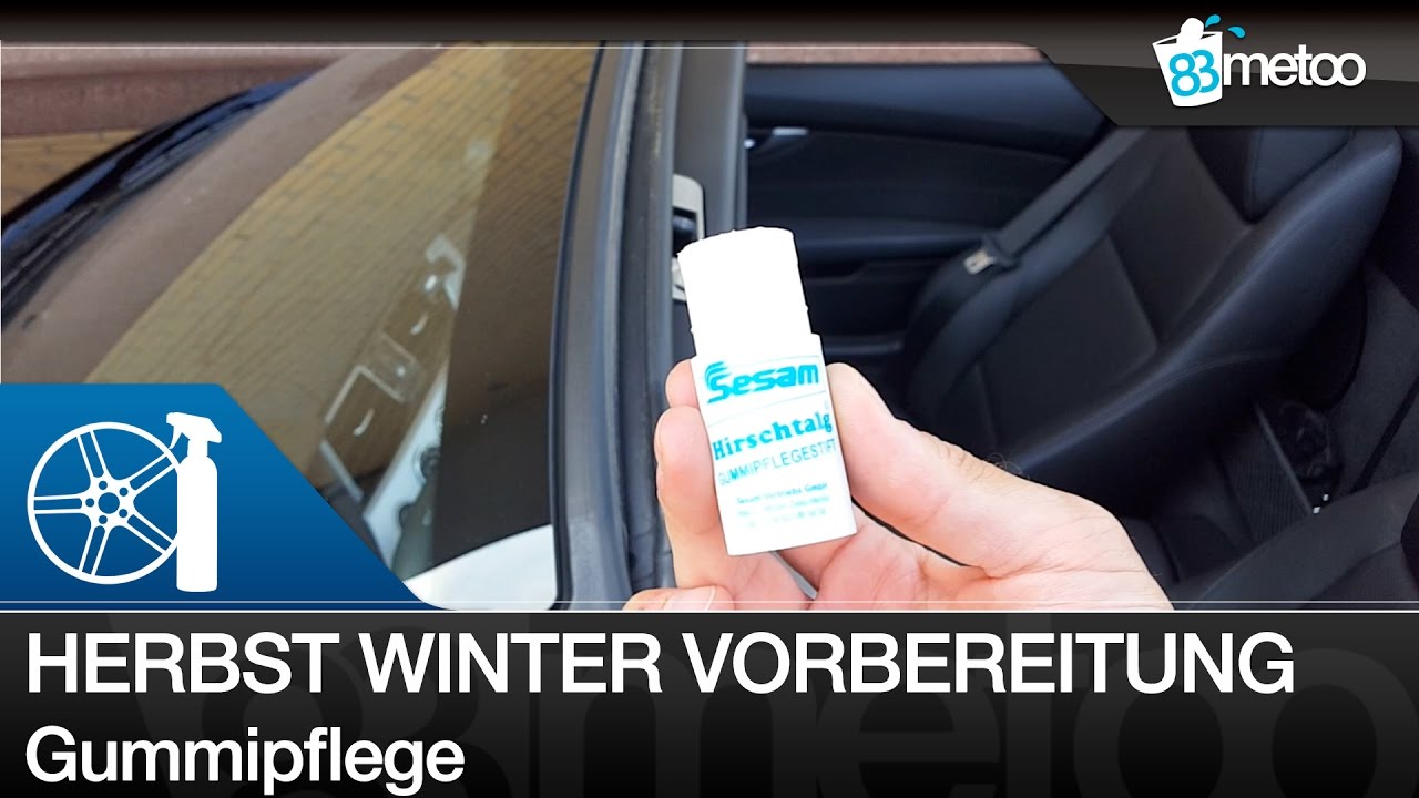 Auto Vorbereitung Herbst und Winter: Gummipflege mit Hirschtalg  Türgummipflege und Gummidichtungen 