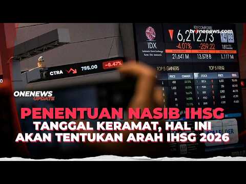 Investor Bersiap! H-1 Nasib IHSG Selama Tahun 2026 Akan Ditentukan, Ada Apa? | OneNews Update