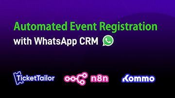 Case Study: Automating Event Registration with Kommo WhatsApp CRM using N8N