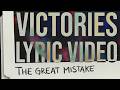 VICTORIES The Great Mistake Official Lyric Video mp3