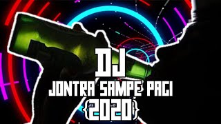 DJ JONTRA SAMPE PAGI (2020)