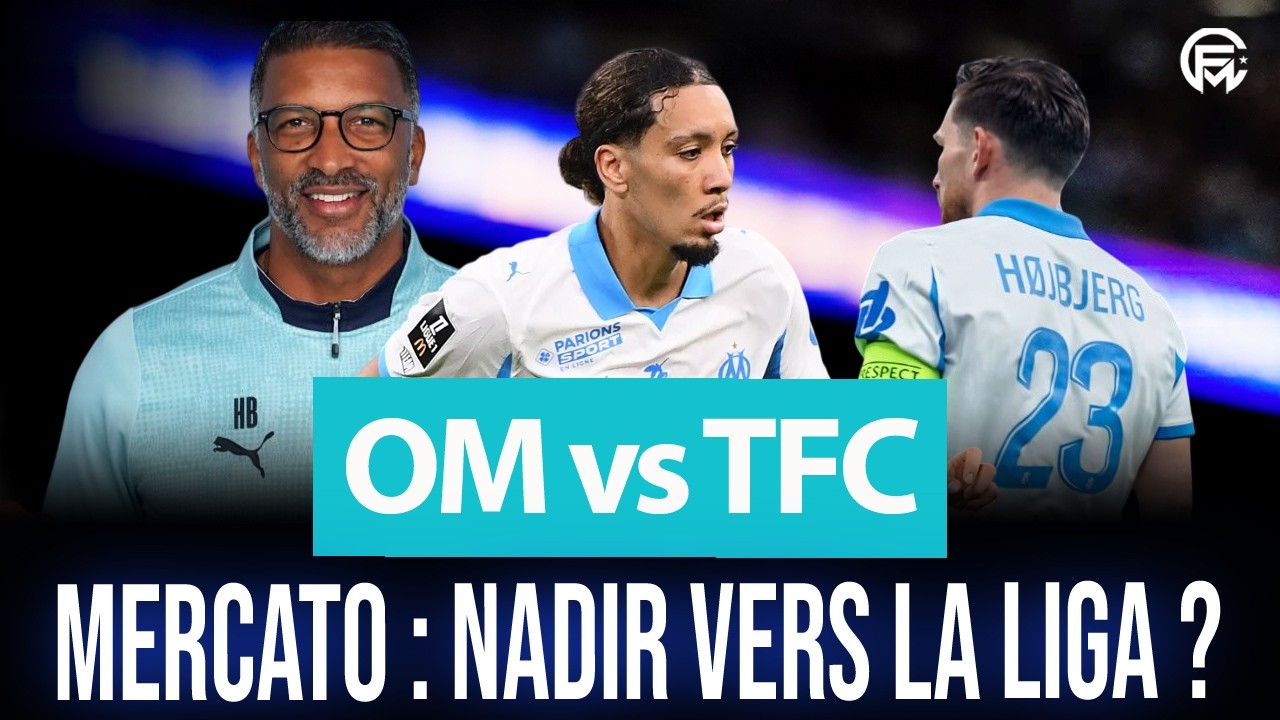 🔥 Mercato : Nadir en Liga ? QUEL ONZE FACE AU TFC ? Hojbjerg suspendu, Gouiri et Timber forfaits !
