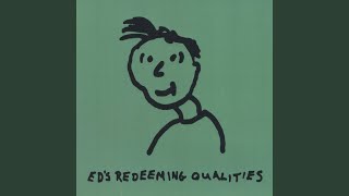More Bad Times - Ed's Redeeming Qualities