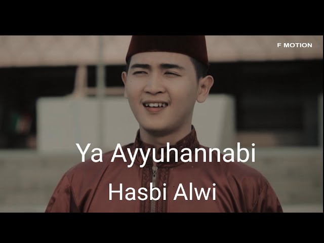 Ya Ayyuhannabi Cover Hasbi Alwi (Official Video Clip) class=