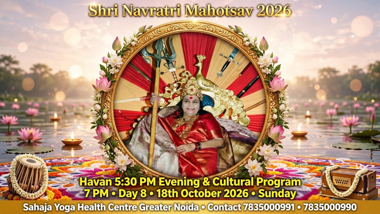 Shri Navratri Mahotsav 2026 Day 8 Evening Meditation & Cultural 18 Oct 7 Pm Sahajayoga Health Centre