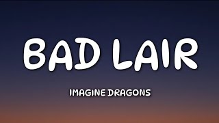 Imagine Dragons - Bad Liar (Lyrics)