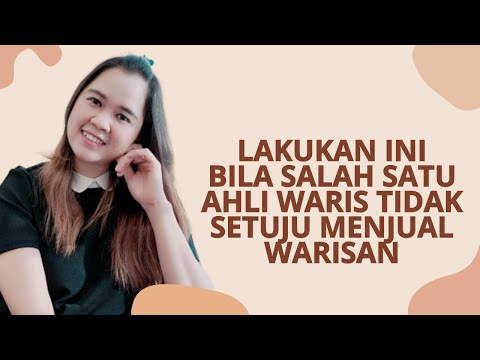 Video: Apa Yang Harus Dilakukan Jika Salah Satu Ahli Waris Meminta Uang Untuk Apartemen Yang Dijual?