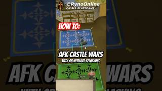 How to AFK Castle Wars OSRS With or Without Splashing 2026