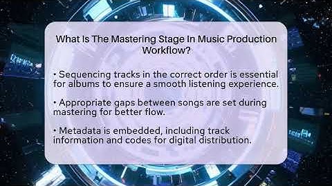 What Is The Mastering Stage In Music Production Workflow? - Music Producer Mastery