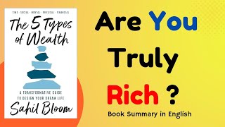 5 Types of Wealth by Sahil Bloom | Full Book Summary That Will Change Your Life!