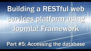 RESTful web services platform using Joomla! Framework Part #5: Accessing the database