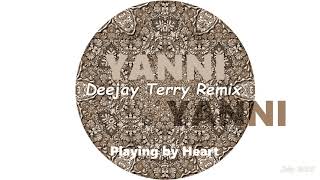Yanni - Playing by Heart (Deejay Terry Remix)