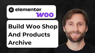 How to Build the WooCommerce Shop and Products Archive in WordPress Elementor [2026 Guide]