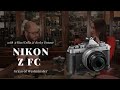 The Nikon Z Fc is here!