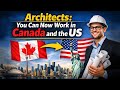 Architects: Now You Can Work in Canada and the US
