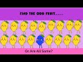 Find the Odd Fruit… or Are They All Same? 🥥 | Fun Brain Game for Kids!