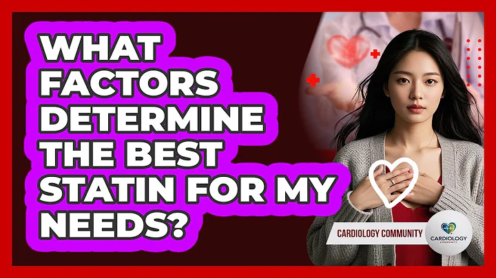 What Factors Determine The Best Statin For My Needs? - Cardiology Community