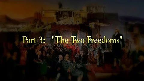 The Founding Fathers and the Ancient Greeks, Part 3:  The Two Freedoms