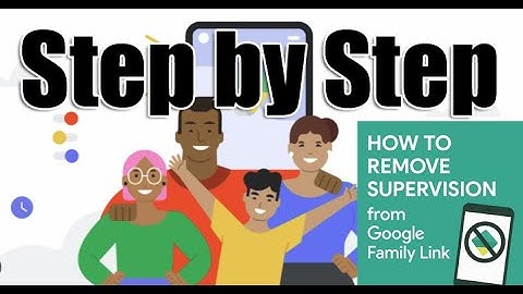 How to Remove Supervision from Google Family Link (Updated)
