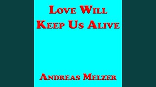Love Will Keep Us Alive
