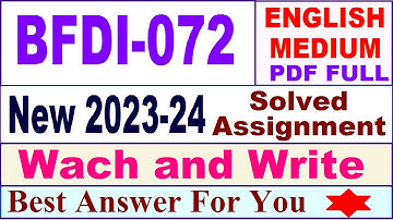 BFDI 072 solved assignment 2023 / bfdi 072 solved assignment july 2023 / ignou CFDE bfdi 072 2023-24
