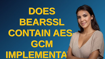 Security: Does bearssl contain AES-GCM implementation?