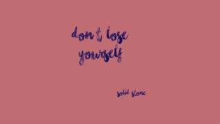 Solid Stone - Don't Lose Yourself